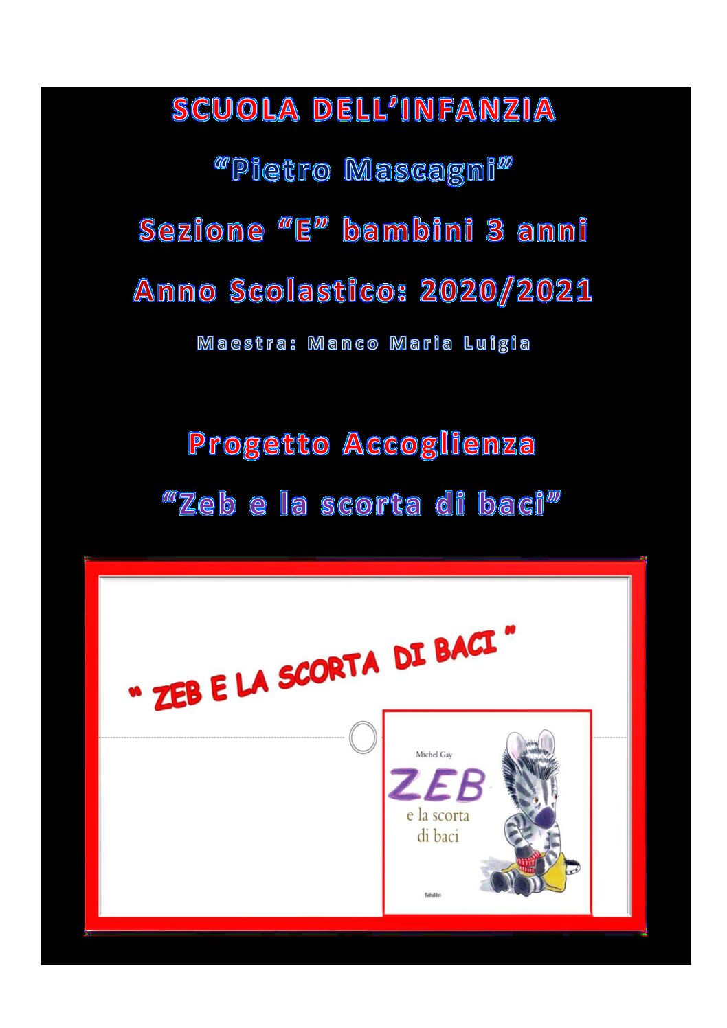 UDA Progetto Accoglienza - Zeb e la scorta di baci - Istituto Comprensivo  Mascagni di Prato